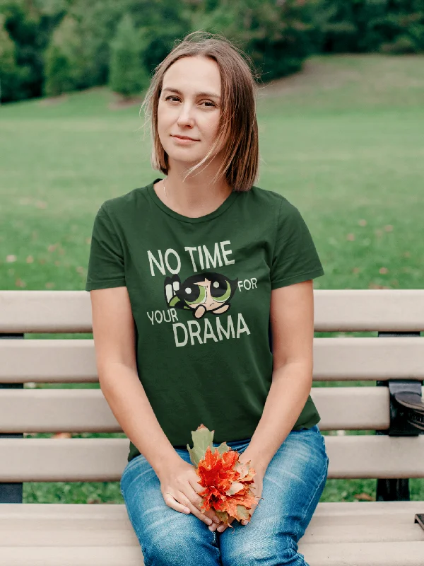 No Time For Your Drama- Buttercups-POWERPUFF GIRLS : Half Sleeve T-Shirt