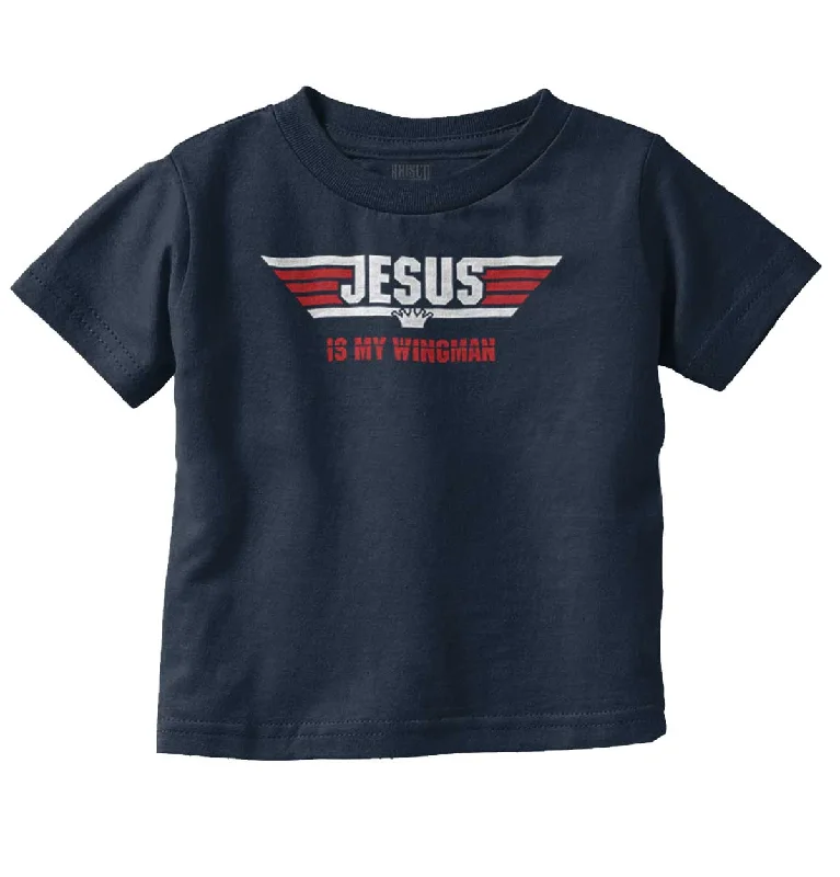 Jesus Is My Wingman Infant Toddler T Shirt